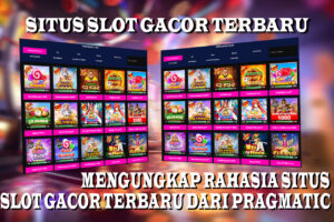 Mengungkap Rahasia Situs Slot Gacor Terbaru dari Pragmatic